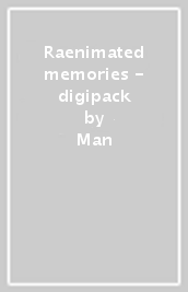 Raenimated memories - digipack