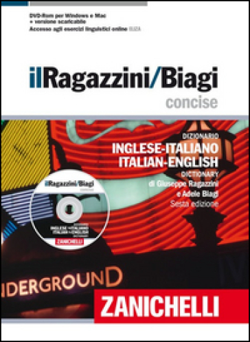 Il Ragazzini-Biagi Concise 2013. Dizionario inglese-italiano. Italian-English Dictionary - Giuseppe Ragazzini - Adele Biagi