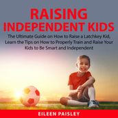 Raising Independent Kids