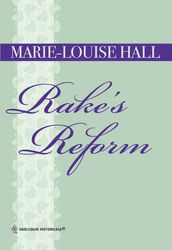 Rake s Reform (Mills & Boon Historical)