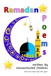 Ramadan Poems Written by Homeschooled Children