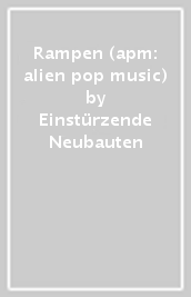 Rampen (apm: alien pop music)