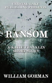 Ransom: A Katie Franklin Short Story