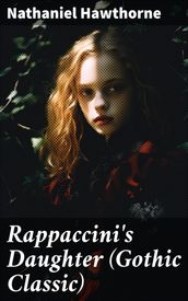 Rappaccini s Daughter (Gothic Classic)