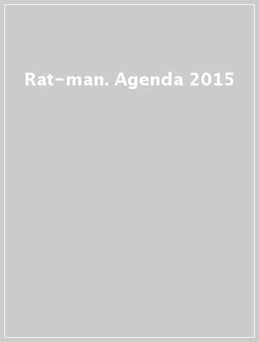 Rat-man. Agenda 2015