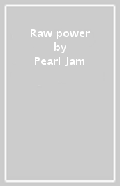 Raw power