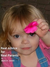 Real Advice for Real Parents