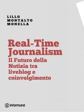 Real-Time Journalism. Il Futuro della Notizia tra Liveblog e Coinvolgimento