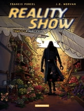 Reality Show tome 3 - Final cut