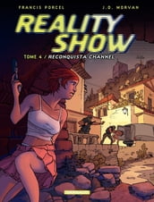 Reality Show tome 4 - Reconquista Channel