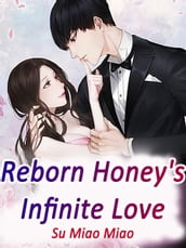 Reborn Honey s Infinite Love