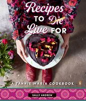 Recipes to Live For - A Tannie Maria Cookbook