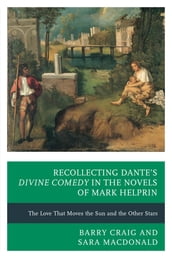 Recollecting Dante s Divine Comedy in the Novels of Mark Helprin