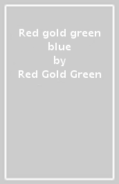 Red gold green & blue