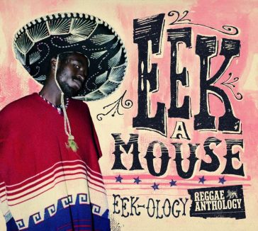 Reggae anthology - Eek-A-Mouse