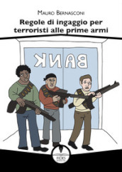 Regole di ingaggio per terroristi alle prime armi