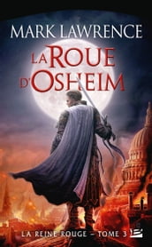 La Reine Rouge, T3 : La Roue d Osheim
