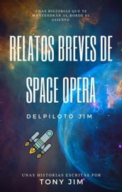 Relatos Breves de Space Opera del piloto Jim