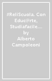 #ReliScuola. Con Educ@rte, Studiafacile. Per la Scuola media. Con e-book. Vol. 1