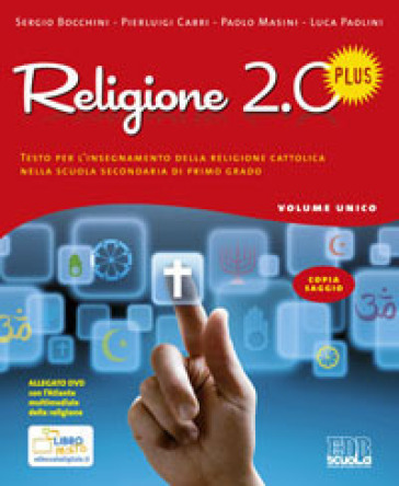 Religione 2.0 Plus. Testo per l'insegnamento della religione cattolica. Per la Scuola media. Con DVD - Sergio Bocchini - Pierluigi Cabri - Paolo Masini - Paolo Tommasini