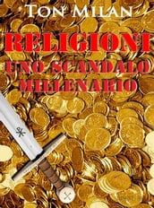 Religioni. Uno scandalo millenario