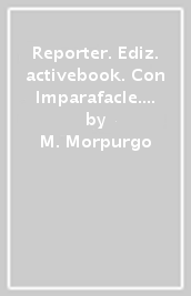 Reporter. Ediz. activebook. Con Imparafacle. Per la Scuola media. Con ebook. Con espansione online. Vol. 2