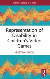 Representation of Disability in Children s Video Games