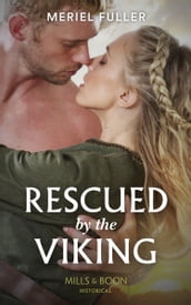 Rescued By The Viking (Mills & Boon Historical)