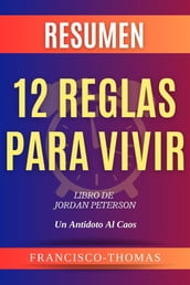 Resumen 12 Reglas para Vivir (12 Rules For Life Spanish) Jordan Peterson