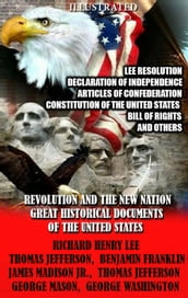 Revolution and the New Nation. Great Historical Documents of the United States