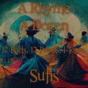 Rhyme A Dozen, A - Sufi s