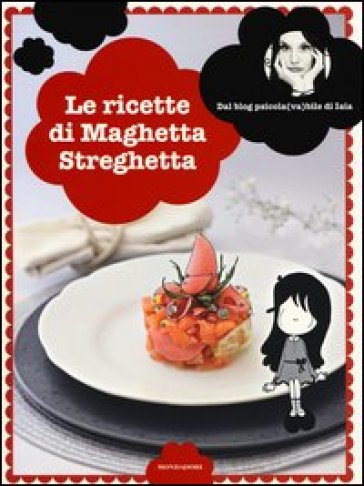 Le Ricette di Maghetta Streghetta - Iaia Guardo