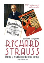 Richard Strauss. Un uomo musicista del suo tempo