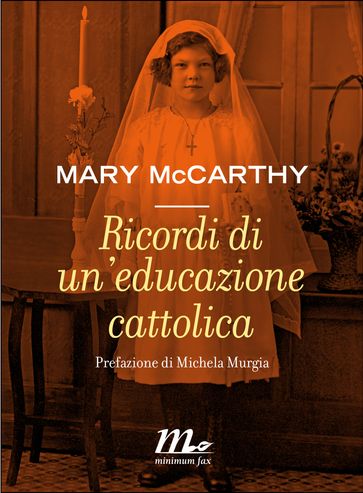 Ricordi di un'educazione cattolica - Mary McCarthy