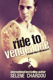 Ride To Vengeance (A Rough Riders MC Novel #3)