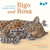 Rigo und Rosa - 28 Geschichten aus dem Zoo und dem Leben (Ungekürzt)