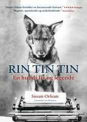 Rin Tin Tin - En hunds liv og legende
