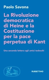 La Rivoluzione democratica di Heine e la Costituzione per la pace perpetua di Kant