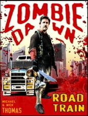 Road Train (Zombie Dawn Stories)