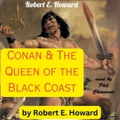 Robert E. Howard: Conan & The Queen of the Black Coast