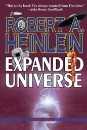 Robert Heinlein s Expanded Universe: Volume Two