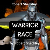 Robert Sheckley: Warrior Race