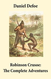 Robinson Crusoe: The Complete Adventures (Unabridged - 