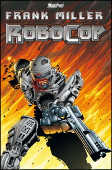 Robocop. 1. - Frank Miller - Steven Grant - Ryp Juan José