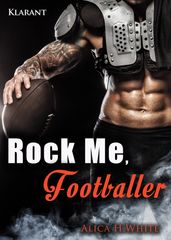 Rock Me, Footballer