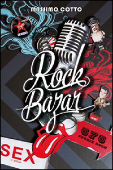 Rock bazar. Vol. 1: 575 storie rock - Massimo Cotto