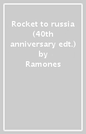 Rocket to russia (40th anniversary edt.)