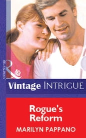 Rogue s Reform (Mills & Boon Vintage Intrigue)