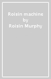 Roisin machine