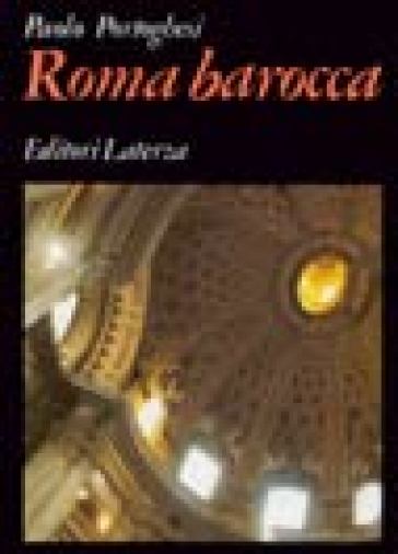 Roma barocca - Paolo Portoghesi